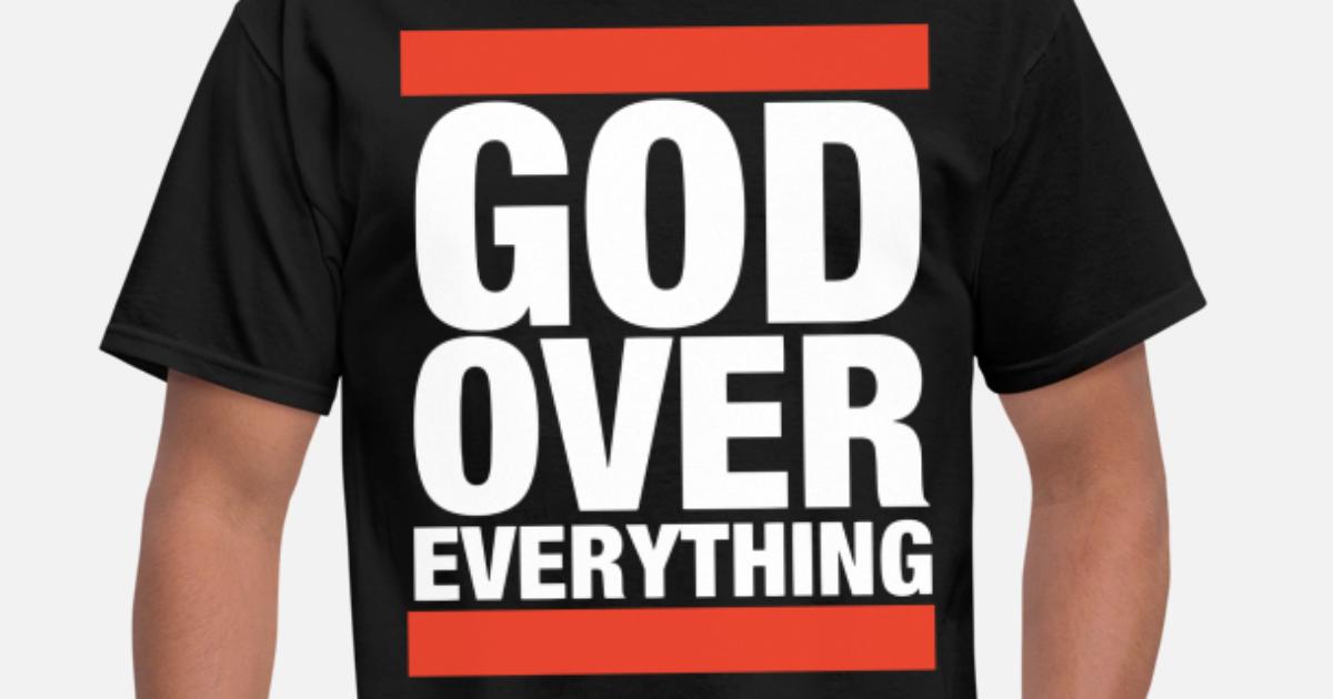 god over everything father t shirts 